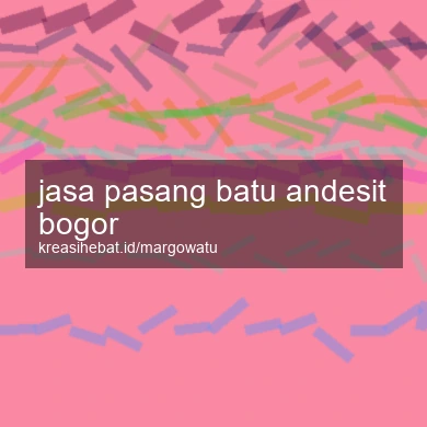 Jasa Pasang Batu Andesit Bogor