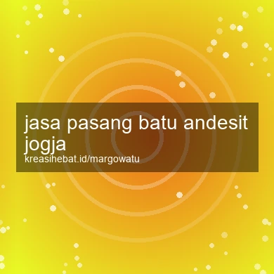 Jasa Pasang Batu Andesit Jogja