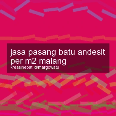 Jasa Pasang Batu Andesit Per M2 Malang