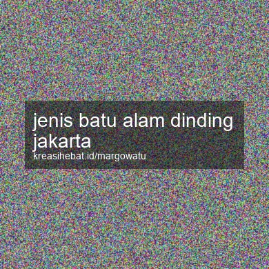 Jenis Batu Alam Dinding Jakarta