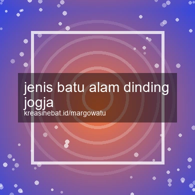 Jenis Batu Alam Dinding Jogja