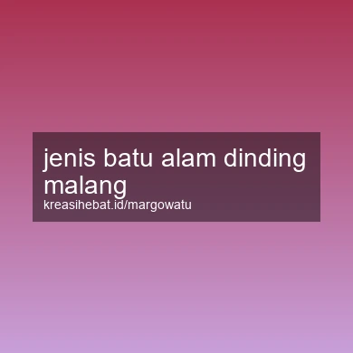 Jenis Batu Alam Dinding Malang