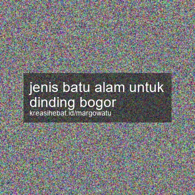 Jenis Batu Alam Untuk Dinding Bogor