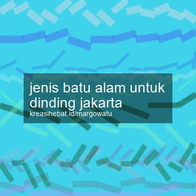 Jenis Batu Alam Untuk Dinding Jakarta