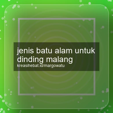Jenis Batu Alam Untuk Dinding Malang