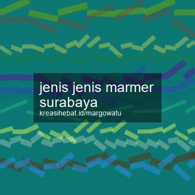 Jenis Jenis Marmer Surabaya