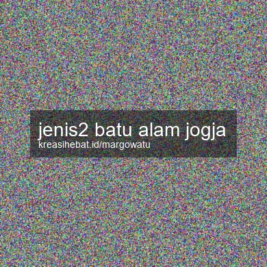Jenis2 Batu Alam Jogja