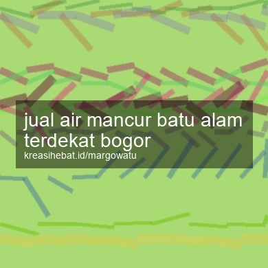 Jual Air Mancur Batu Alam Terdekat Bogor
