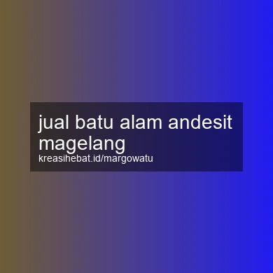 Jual Batu Alam Andesit Magelang