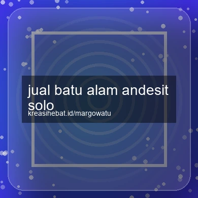 Jual Batu Alam Andesit Solo