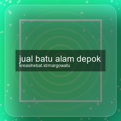 Jual Batu Alam Depok