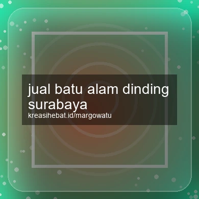 Jual Batu Alam Dinding Surabaya