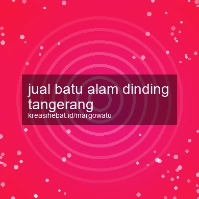 Jual Batu Alam Dinding Tangerang