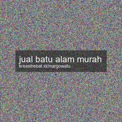 Jual Batu Alam Murah