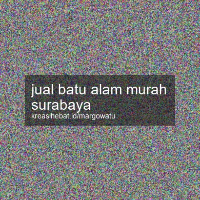 Jual Batu Alam Murah Surabaya