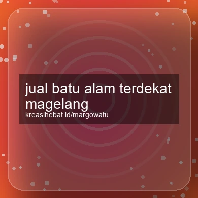 Jual Batu Alam Terdekat Magelang