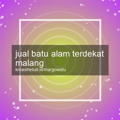 Jual Batu Alam Terdekat Malang