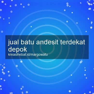 Jual Batu Andesit Terdekat Depok