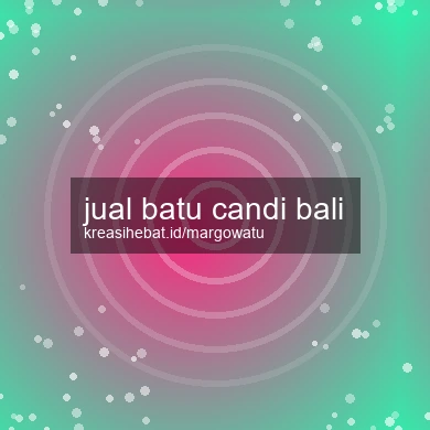 Jual Batu Candi Bali