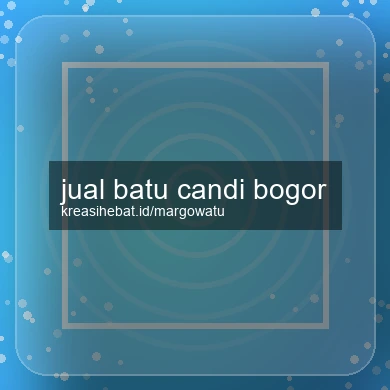 Jual Batu Candi Bogor