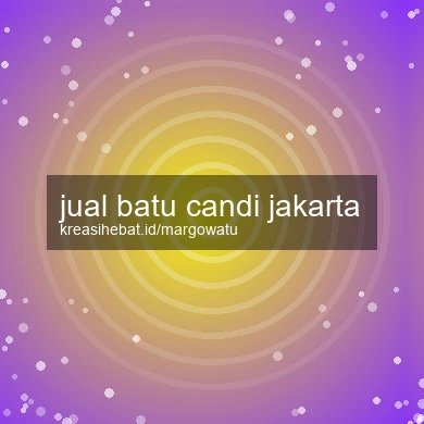 Jual Batu Candi Jakarta