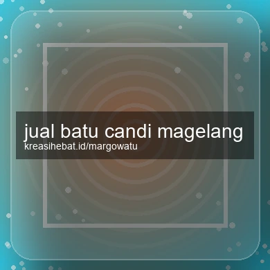 Jual Batu Candi Magelang