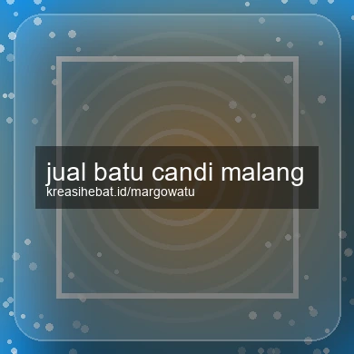 Jual Batu Candi Malang