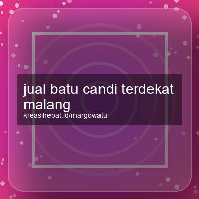 Jual Batu Candi Terdekat Malang