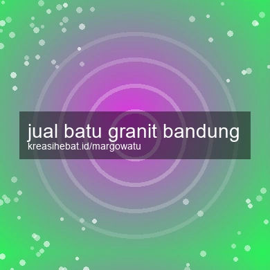 Jual Batu Granit Bandung