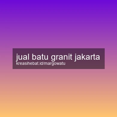 Jual Batu Granit Jakarta