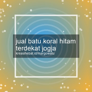 Jual Batu Koral Hitam Terdekat Jogja