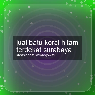 Jual Batu Koral Hitam Terdekat Surabaya