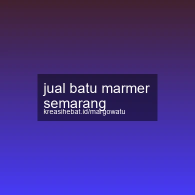 Jual Batu Marmer Semarang