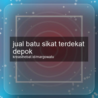 Jual Batu Sikat Terdekat Depok