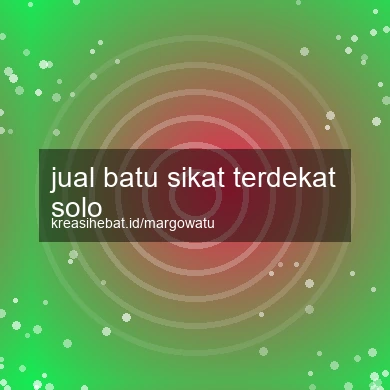 Jual Batu Sikat Terdekat Solo