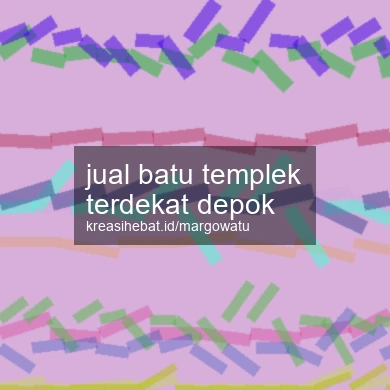 Jual Batu Templek Terdekat Depok