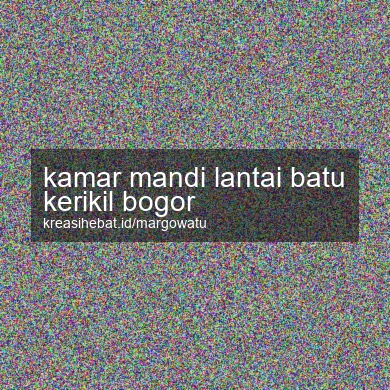 Kamar Mandi Lantai Batu Kerikil Bogor