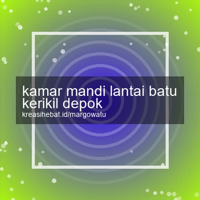 Kamar Mandi Lantai Batu Kerikil Depok