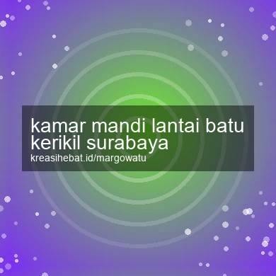 Kamar Mandi Lantai Batu Kerikil Surabaya