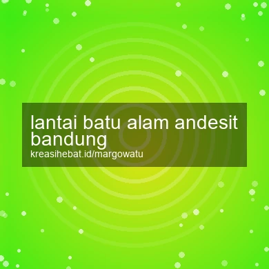 Lantai Batu Alam Andesit Bandung