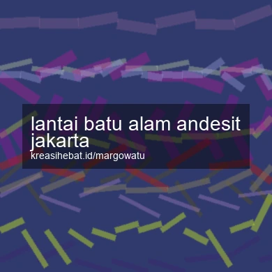 Lantai Batu Alam Andesit Jakarta