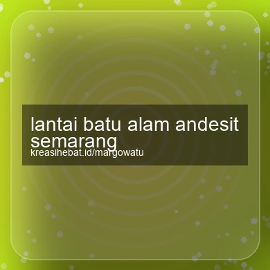 Lantai Batu Alam Andesit Semarang