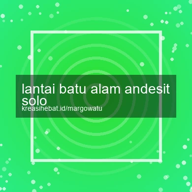 Lantai Batu Alam Andesit Solo
