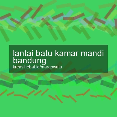 Lantai Batu Kamar Mandi Bandung