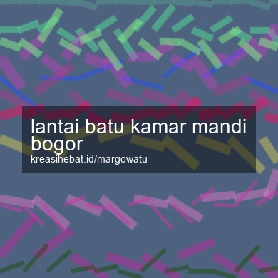Lantai Batu Kamar Mandi Bogor
