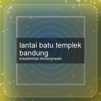 Lantai Batu Templek Bandung