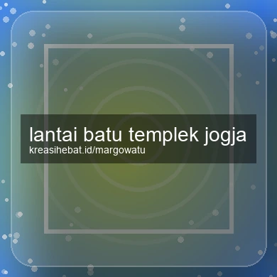 Lantai Batu Templek Jogja