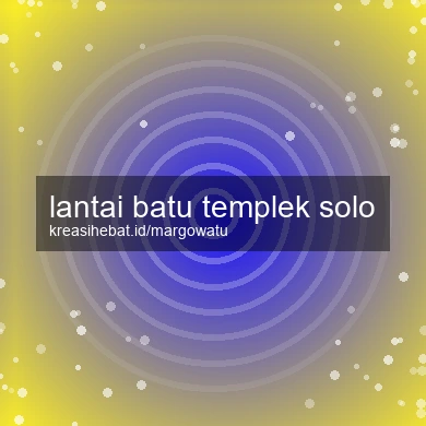 Lantai Batu Templek Solo