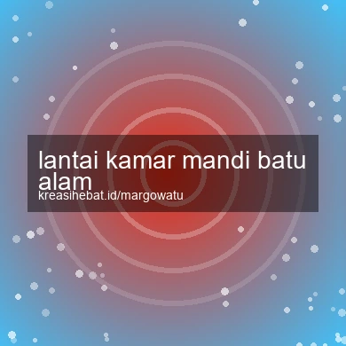 Lantai Kamar Mandi Batu Alam