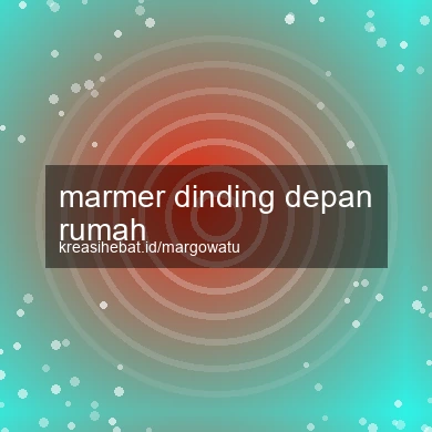 Marmer Dinding Depan Rumah